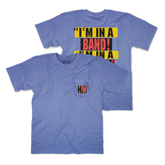 I'M IN A BAND! Periwinkle Pocket Tee